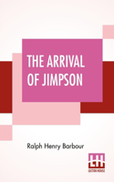 The Arrival Of Jimpson: And Other Stories For Boys About Boys