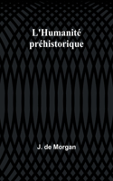 L'Humanité préhistorique
