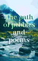 The path of pebbles and poems