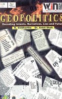 Geopolitics : Decoding Intents, Narratives, Lies and Future