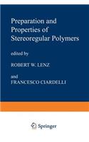 Preparation and Properties of Stereoregular Polymers