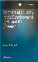 Frontiers of Equality in the Development of EU and Us Citizenship