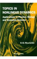 Topics in Nonlinear Dynamics: Applications to Physics, Biology and Economic Systems