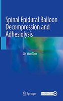 Spinal Epidural Balloon Decompression and Adhesiolysis