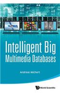 Intelligent Big Multimedia Databases