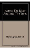 Across The River And Into The Trees