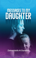 Messages to My Daughter