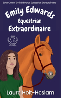 Emily Edwards Equestrian Extraordinaire