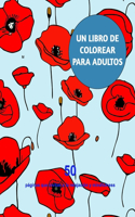 Libro de Colorear para Adultos: 50 páginas que invitan a la relajación y mindfulness