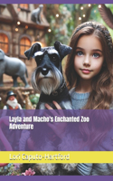 Layla and Macho's Enchanted Zoo Adventure
