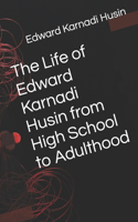 Life of Edward Karnadi Husin from High School to Adulthood