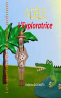 Adèle l'Exploratrice