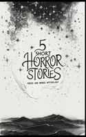 5 Short HORROR STORIES