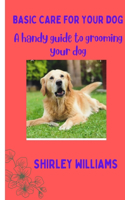 Basic care for your Dog