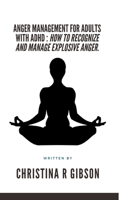 Anger Management for Adults with ADHD