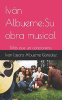 Iván Albuerne;Su obra musical