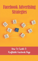 Facebook Advertising Strategies