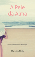 A Pele da Alma
