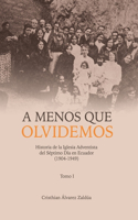 A menos que olvidemos