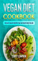 Vegan Diet Cookbook: 250 Easy, Healthy Recipes That Are Ready When You Are