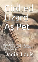 Girdled Lizard As Pet: Everything You Need To Know About Girdled Lizard, Feeding, Care, Housing And Diet