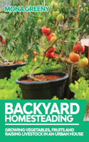 Backyard Homesteading