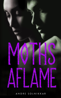 Moths Aflame