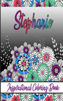 Stephanie Inspirational Coloring Book: An adult Coloring Boo kwith Adorable Doodles, and Positive Affirmations for Relaxationion.30 designs, 64 pages, matte cover, size 6 x9 inch,