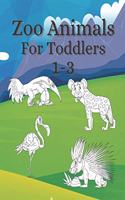 Zoo Animals For Toddler's 1-3: A coloring book as a gift for kids