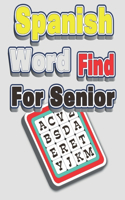 Spanish Word Find for Senior: The Ultimate in Word Puzzle Fun, Exercises & Solving