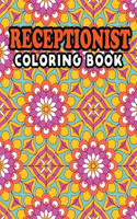 Receptionist Coloring Book: Joyful Inspirations Receptionists Life Activity Book for Adults Relaxation - Receptionist Appreciation Gifts, Keep Calm and Color Receptionists Colo