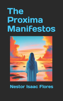 The Proxima Manifestos