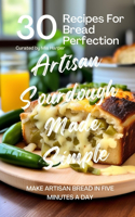 Artisan Sourdough Made Simple