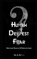 Human Deepest Fear