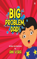 Big Problem, Dad!