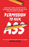 Permission to Kick Ass