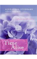 Time Alive: Celebrate Your Life Every Day