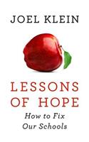 Lessons of Hope: How to Fix Our Schools