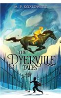 The Dyerville Tales