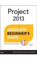 Project 2013 Absolute Beginner's Guide: (Absolute Beginner's Guide)
