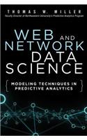 Web and Network Data Science: Modeling Techniques in Predictive Analytics(FT Press Analytics)