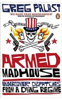 Armed Madhouse