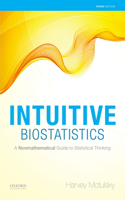 Intuitive Biostatistics: A Nonmathematical Guide to Statistical Thinking