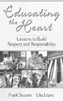 Educating the Heart: Lessons to Build Respect and Responsibility