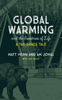 Global Warming and the Sweetness of Life: A Tar Sands Tale