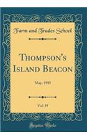 Thompson's Island Beacon, Vol. 19: May, 1915 (Classic Reprint)