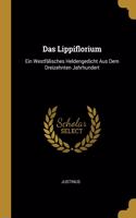 Das Lippiflorium: Ein Westfälisches Heldengedicht Aus Dem Dreizehnten Jahrhundert