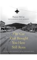 Car That Brought You Here Still Runs