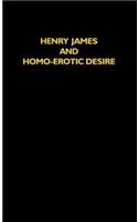 Henry James and Homo-Erotic Desire