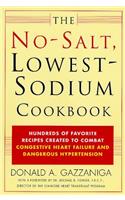 No-Salt, Lowest-Sodium Cookbook